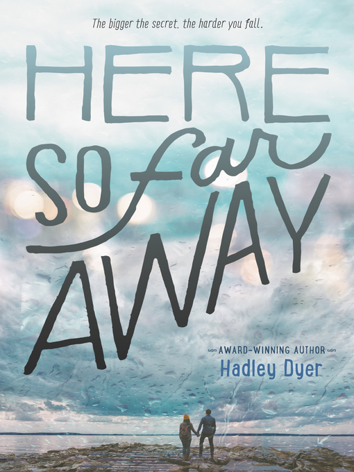 Title details for Here So Far Away by Hadley Dyer - Available